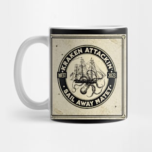 Kraken Attackin’ Sail Away Matey Mug